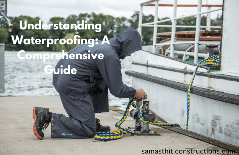 Understanding Waterproofing: A Comprehensive Guide